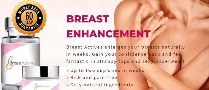 Breast Actives for natural breast enhancement